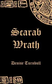 Scarab Wrath - Denise Turnbull