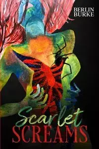 Scarlet Screams - Burke Berlin