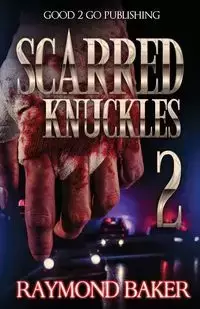 Scarred Knuckles 2 - Raymond Baker