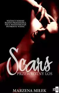 Scars Przewrotny los - Marzena Miłek