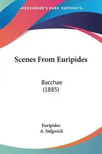 Scenes From Euripides - Euripides