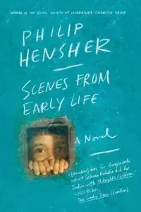 Scenes from Early Life - Philip Hensher