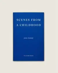 Scenes from a childhood - Jon Fosse