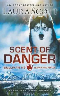 Scent of Danger - Scott Laura