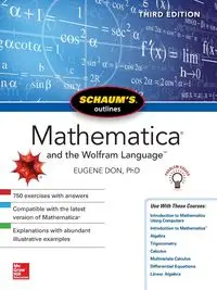 Schaum's Outline of Mathematica, Third Edition - Don Eugene