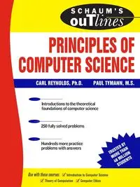 Schaum's Outline of Principles of Computer Science - Carl Reynolds