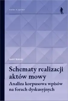 Schematy realizacji aktów mowy - Kamil Wabnic