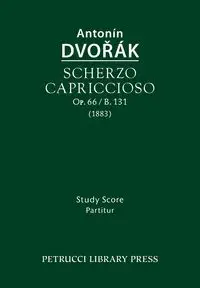 Scherzo capriccioso, Op.66 / B.131 - Dvorak Antonin