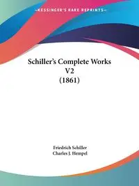 Schiller's Complete Works V2 (1861) - Schiller Friedrich