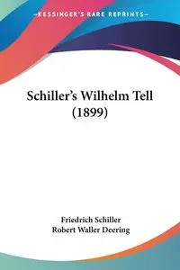 Schiller's Wilhelm Tell (1899) - Schiller Friedrich