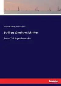 Schillers sämtliche Schriften - Schiller Friedrich