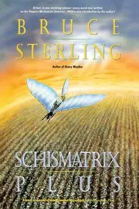 Schismatrix Plus - Sterling Bruce