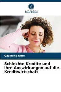 Schlechte Kredite und ihre Auswirkungen auf die Kreditwirtschaft - Nure Gazmend