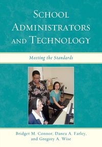 School Administrators and Technology - Bridget M. Connor