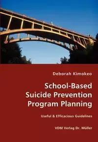 School-Based Suicide Prevention Program Planning - Deborah Kimokeo