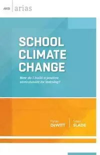 School Climate Change (ASCD Arias) - DeWitt Peter