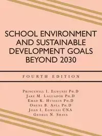 School Environment and  Sustainable Development Goals Beyond 2030 - Egwuasi Ph.D Princewill I.