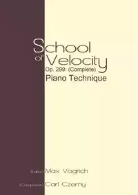 School of Velocity, Op. 299 (Complete) - Carl Czerny