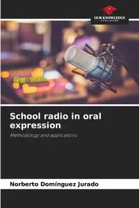 School radio in oral expression - Norberto Domínguez Jurado