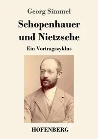 Schopenhauer und Nietzsche - Simmel Georg