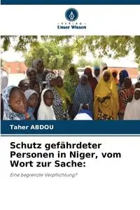 Schutz gefährdeter Personen in Niger, vom Wort zur Sache - ABDOU Taher