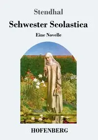 Schwester Scolastica - Stendhal