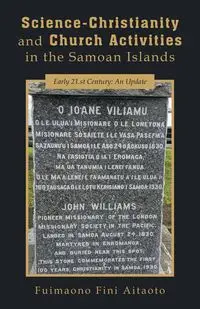 Science-Christianity and Church Activities in the Samoan Islands - Aitaoto Fuimaono Fini