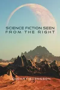 Science Fiction Seen From the Right - Svensson Lennart