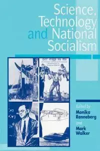 Science, Technology, and National Socialism - Renneberg Monika