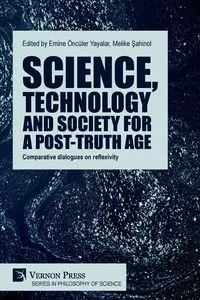 Science, technology and society for a post-truth age - Yayalar Emine Öncüler