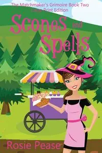 Scones and Spells - Rosie Pease