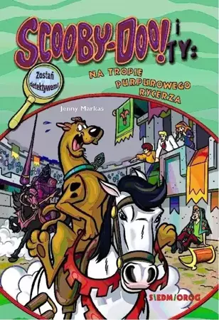 Scooby-Doo! I Ty: Na tropie Purpurowego Rycerza - Jenny Markas