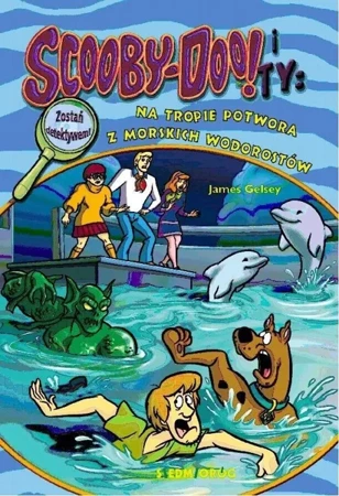 Scooby-Doo! i Ty: Na tropie Potwora z Morskich.. - James Gelsey