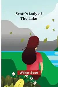 Scott's Lady of the Lake - Scott Walter