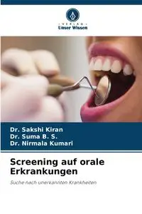 Screening auf orale Erkrankungen - Kiran Dr. Sakshi