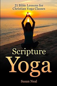 Scripture Yoga - Neal Susan