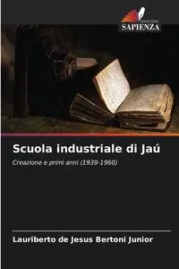 Scuola industriale di Jaú - Junior Jesus Bertoni Lauriberto de