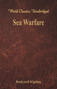 Sea Warfare (World Classics, Unabridged) - Kipling Rudyard