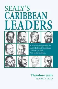 Sealy's Caribbean Leaders - Theodore Sealy