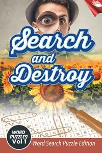 Search and Destroy Word Puzzles Vol 1 - Speedy Publishing LLC