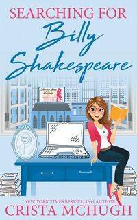 Searching for Billy Shakespeare - Crista McHugh