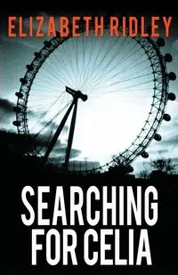 Searching for Celia - Elizabeth Ridley