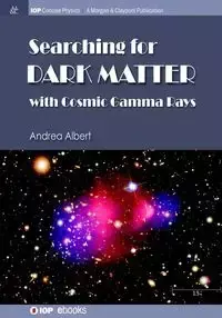 Searching for Dark Matter with Cosmic Gamma Rays - Albert Andrea