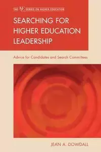 Searching for Higher Education Leadership - Jean A. Dowdall