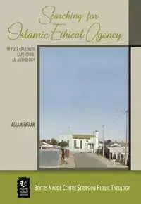 Searching for Islamic Ethical Agency in Post-Apartheid Cape Town - Fataar Aslam