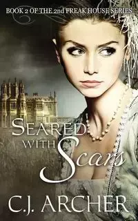 Seared With Scars - Archer C.J.