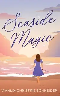 Seaside Magic - Schneider Vianlix-Christine