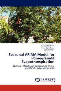 Seasonal ARIMA Model for Pomegranate Evapotranspiration - Meshram Deodas