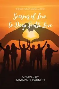 Seasons of Love to Deep South Love - Tamara Barnett