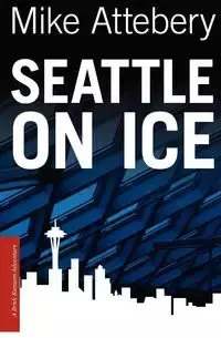 Seattle On Ice - Mike Attebery